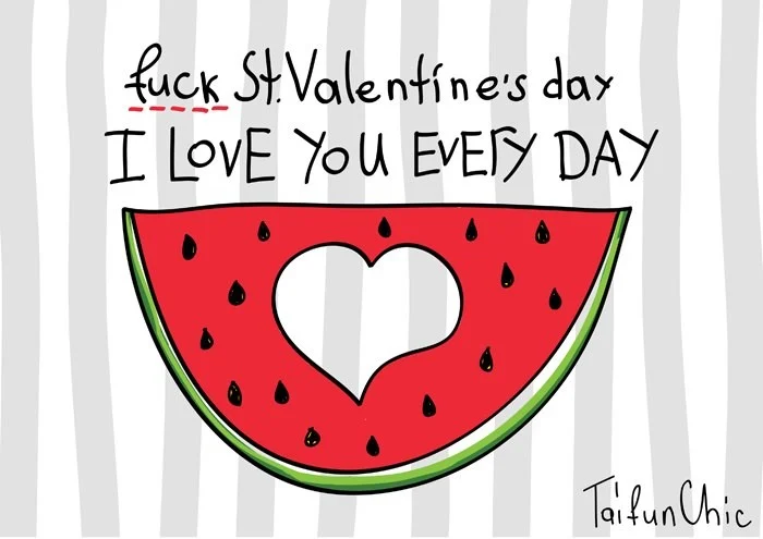 Fuck St.Valentine's Day
